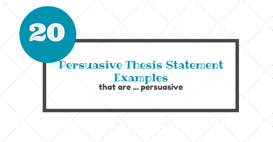 Persuasive statement thesis