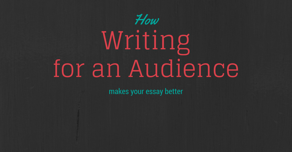 college essay audience Tips for writing your college essay few things make students nervous about applying to college like the essay but think about it – you’ve been writing essays. college essay audience Tips for writing your college essay few things make students nervous about applying to college like the essay but think about it – you’ve been writing essays.