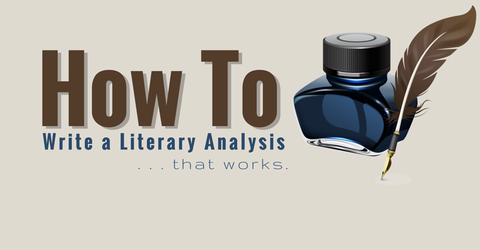 how to write a literary analysis essay learning