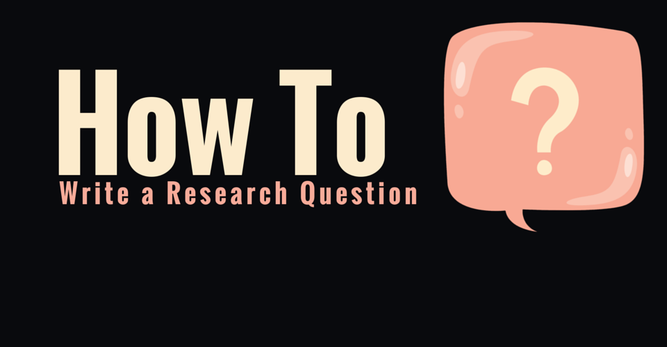 How to write research questions for a dissertation