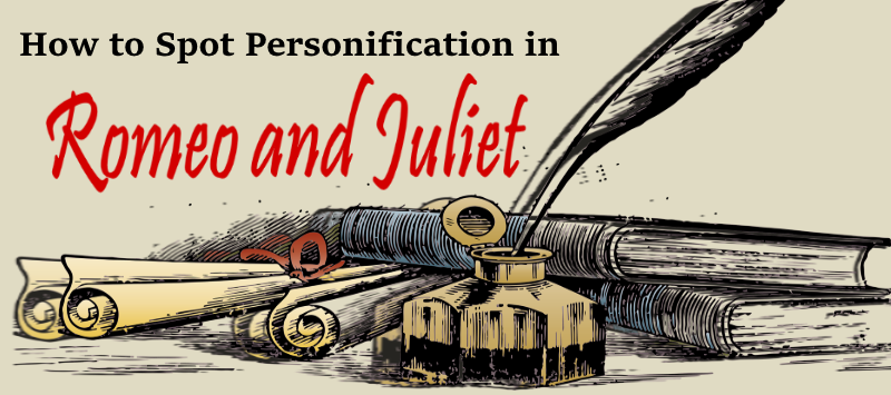 personification in romeo and juliet