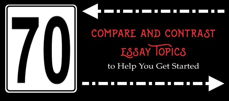 Funny compare and contrast essay topics