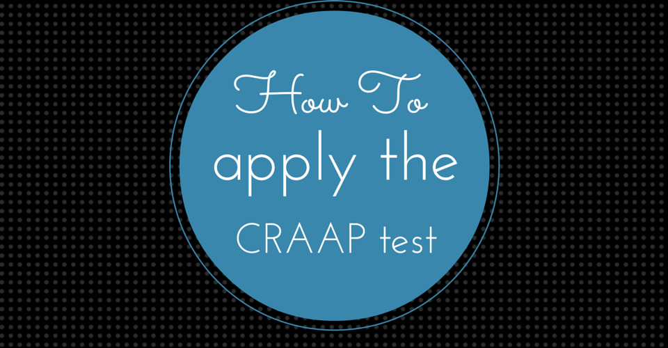 How to Apply the CRAAP Test to Your Essay Sources