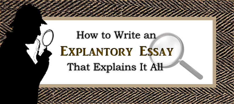How To Write An Explanatory Essay That Explains It All how-to-write-an-explanatory-essay-that-explains-it-all
