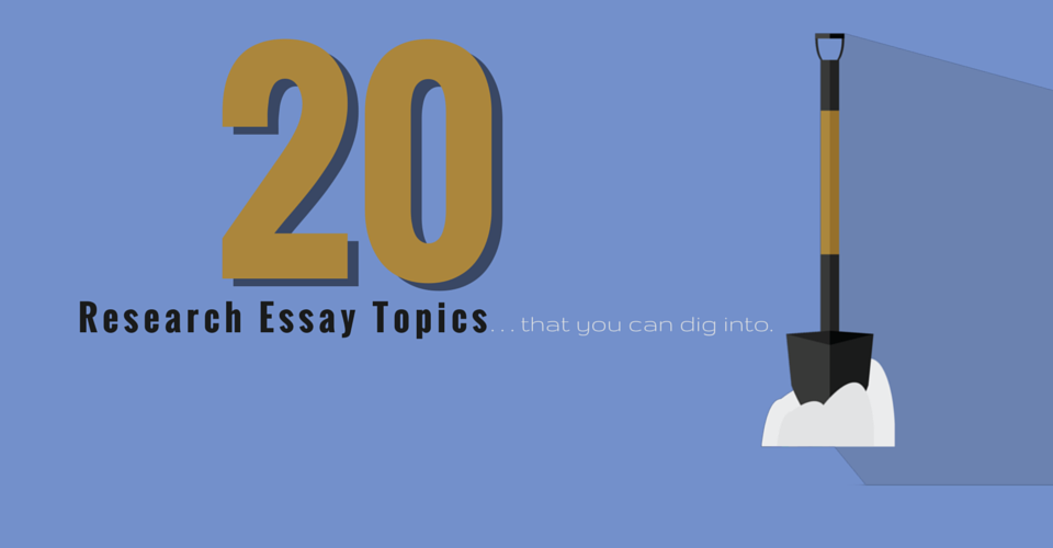 The Benefits Of Learning English Essay High School Entrance Essay also Reflective Essay Thesis Research Essay Topics That You Can Dig Into Kibin Blog Algebra Online