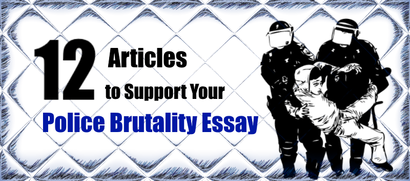 opinion essay about police brutality