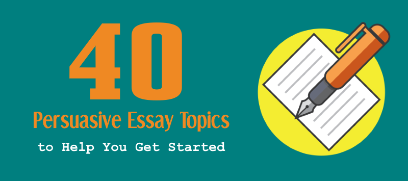 common persuasive essay topics